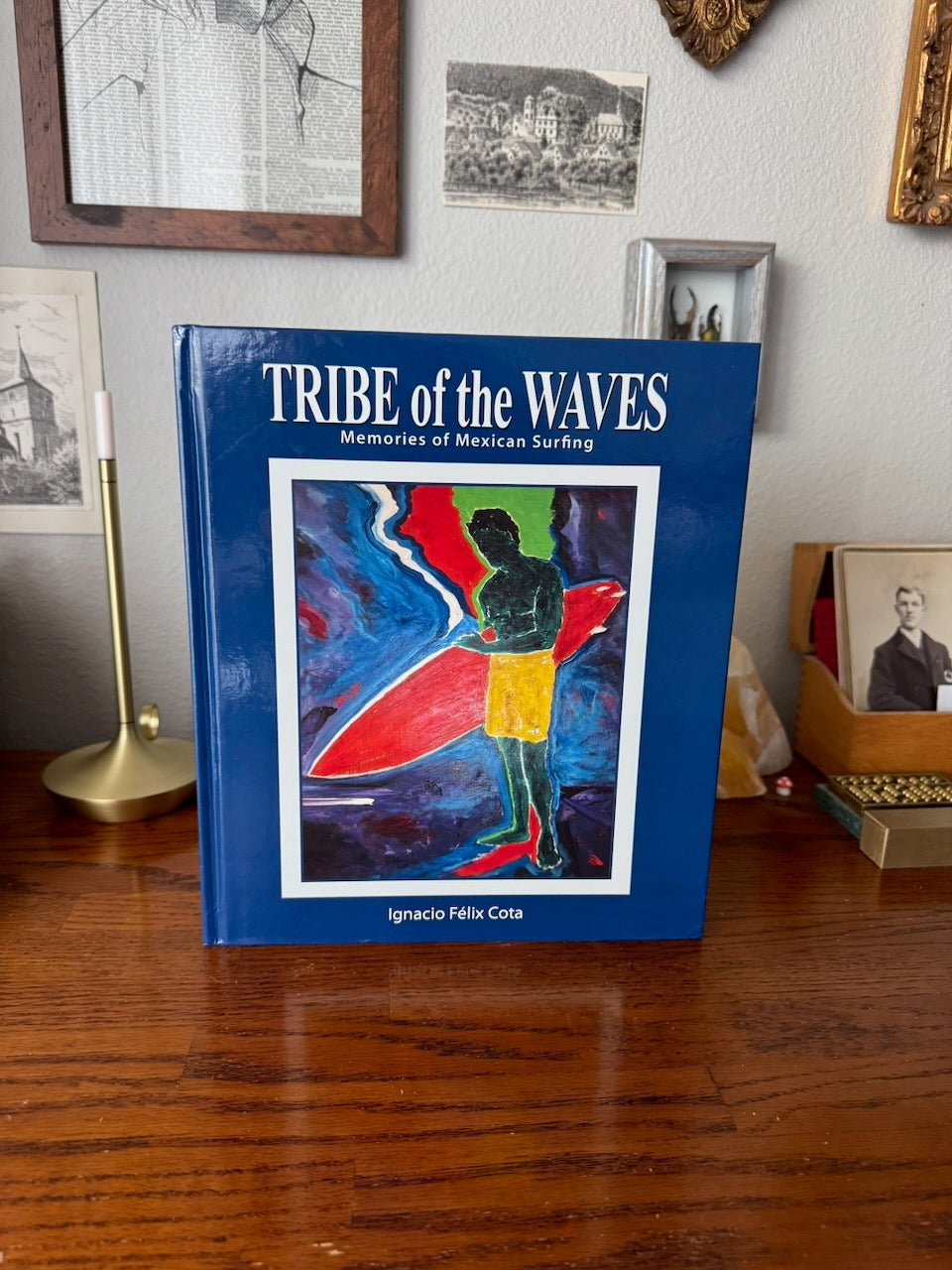 Tribe Of Waves: Memories Of Mexican Surfing / First Edition / By Ignacio Felix Cota