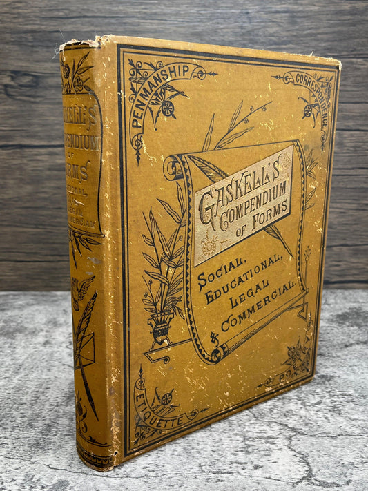 Gaskell's Compendium of Forms: Educational, Social, Legal and Commercial / 1881 - Precious Cache
